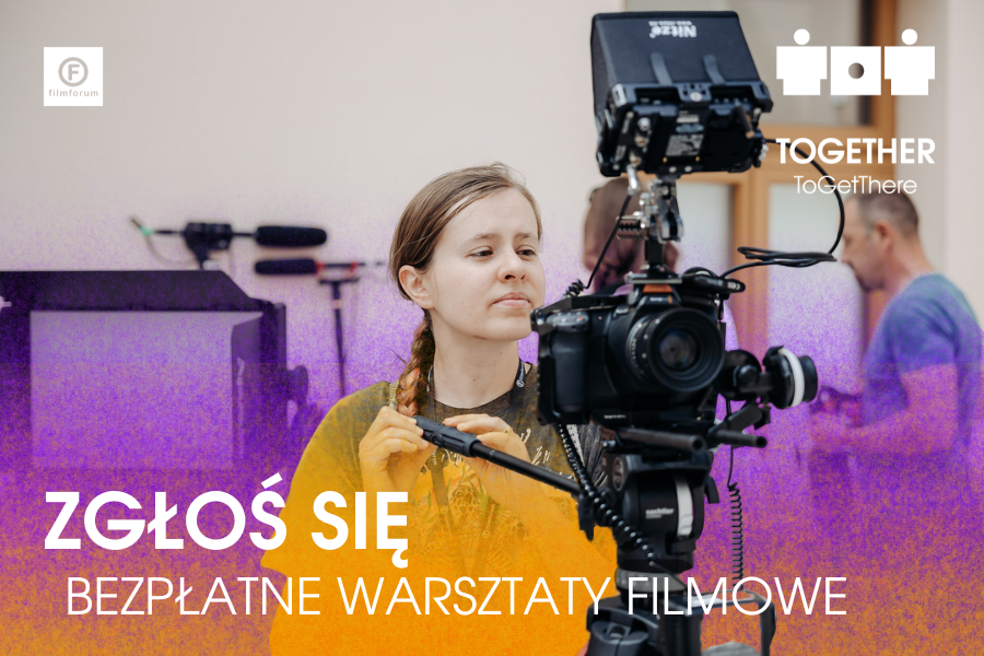 Grafika przedstawia zdjęcie nastoletniej dziewczyny, która trzyma kamerę oraz napisy ZGŁOŚ SIĘ - BEZPŁATNE WARSZTATY FILMOWE i logotypy Stowarzyszenia FILMFORUM oraz warsztatów TOGETHER - ToGetThere.