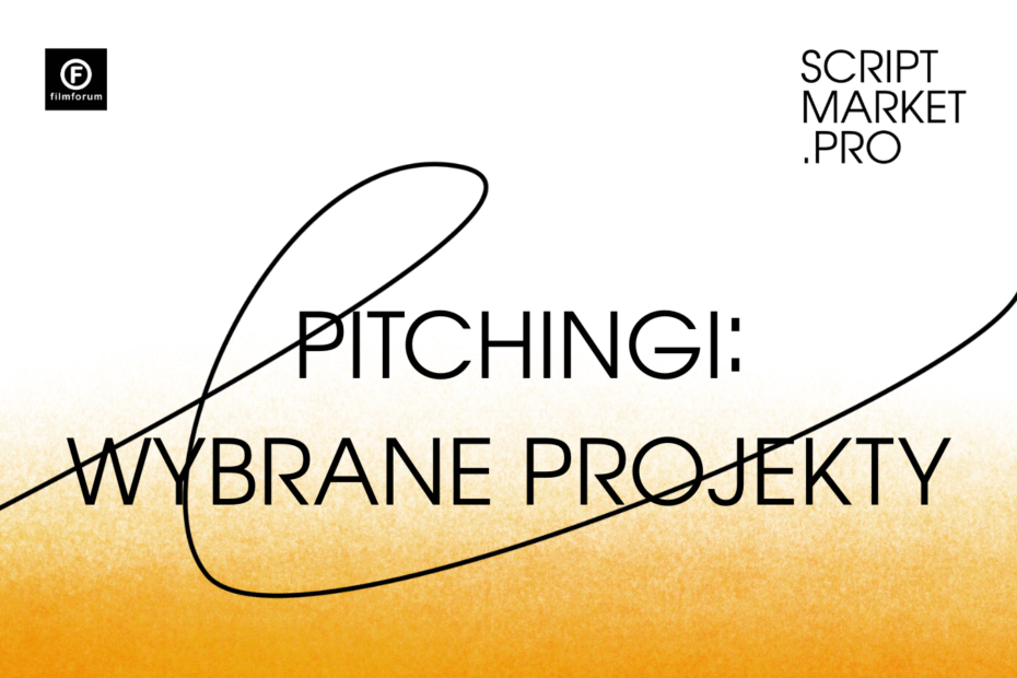 napis: pitchingi: wybrane projekty, logo filmforum, logo scriptmarket.pro na biało-pomarańczowym tle